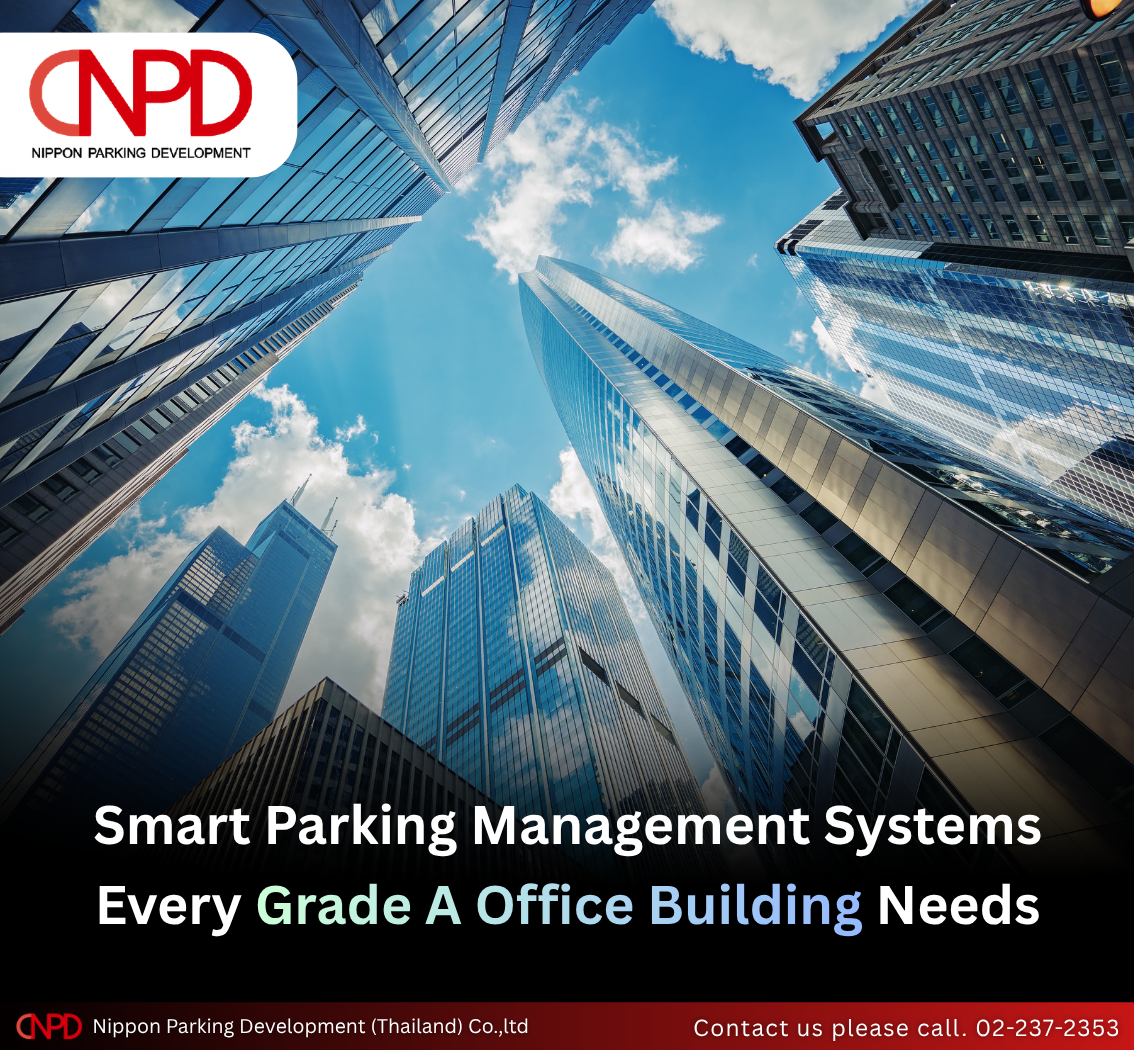 Smart Parking Management Systems Every Grade A Office Building Needs